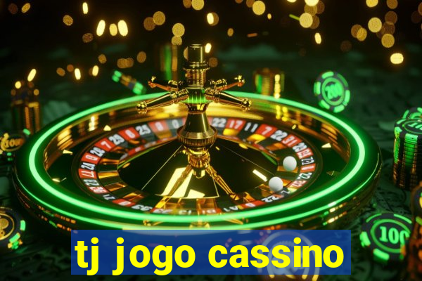 tj jogo cassino